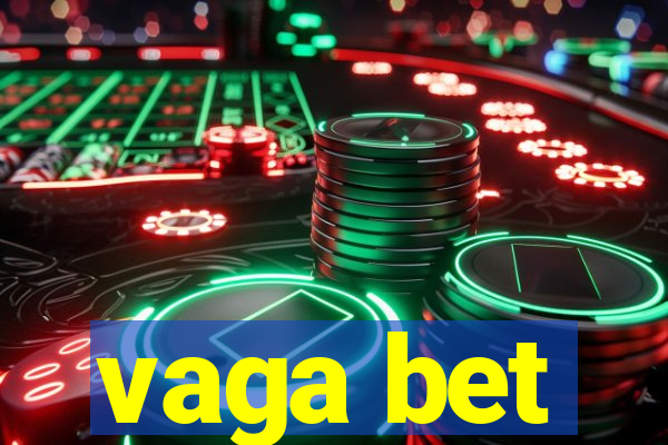 vaga bet